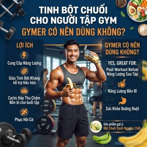 Tinh Bot Chuoi Cho Nguoi Tap Gym